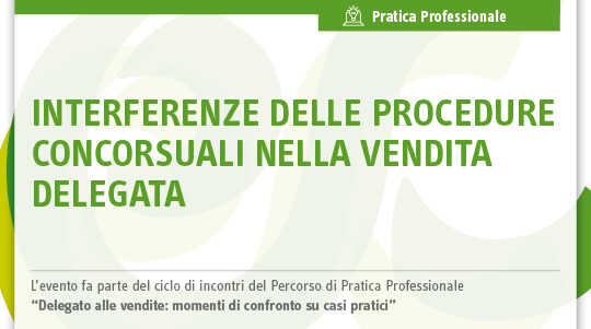 Immagine Interferenze delle procedure concorsuali nella vendita delegata | Euroconference